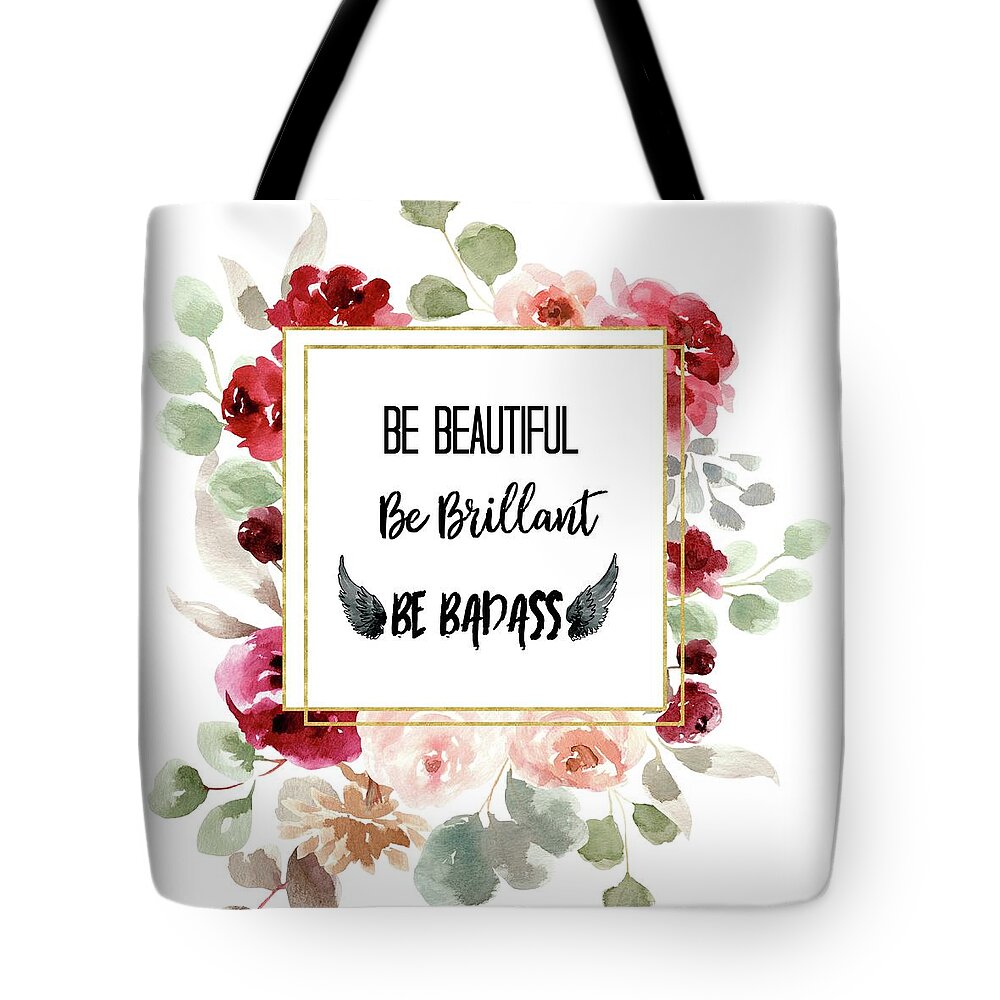 Beautiful Tote Bag featuring the photograph Be Badass by Robin Dickinson