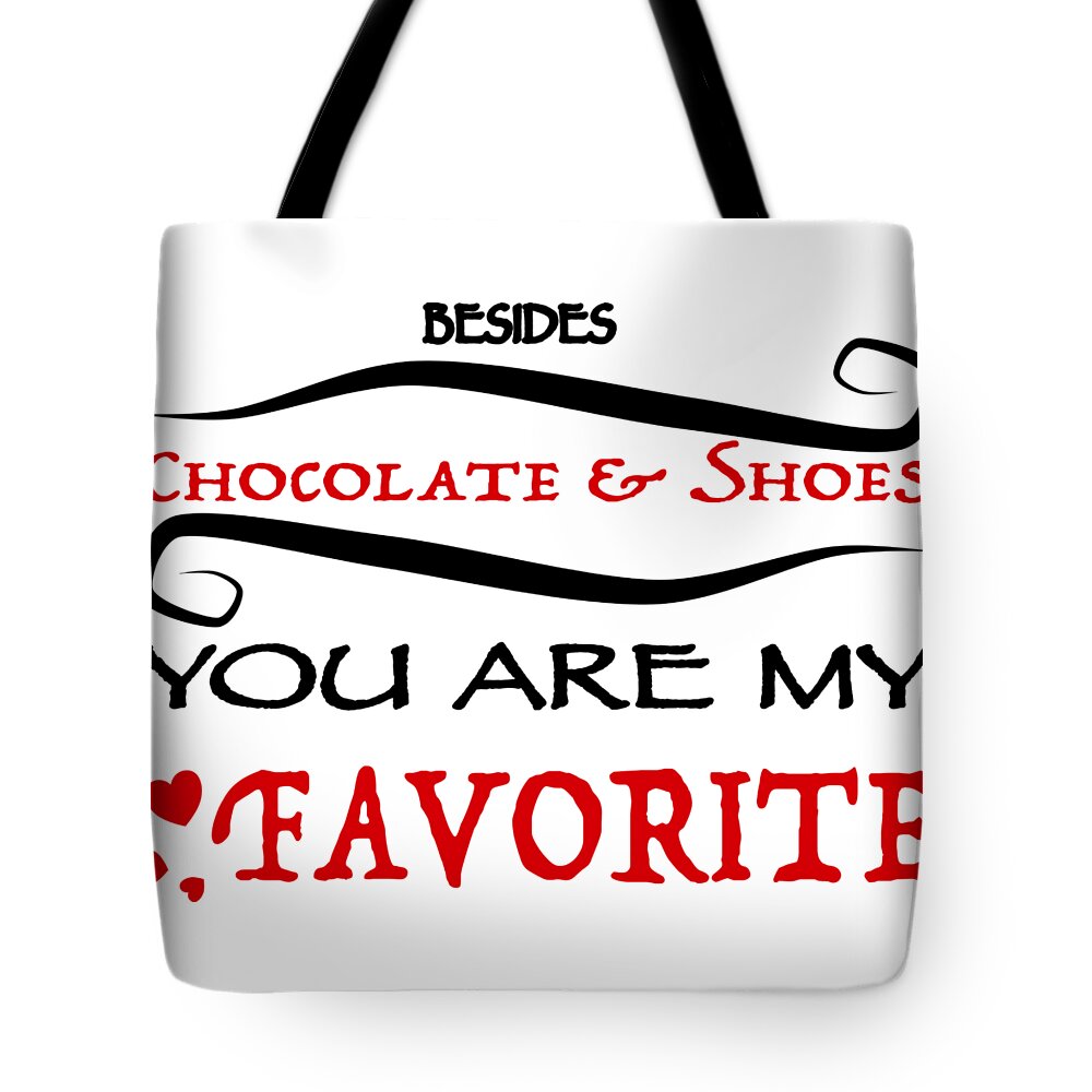 Funny Tote Bag featuring the painting Besides chocolate and shoes you are my favorite by Patricia Piotrak