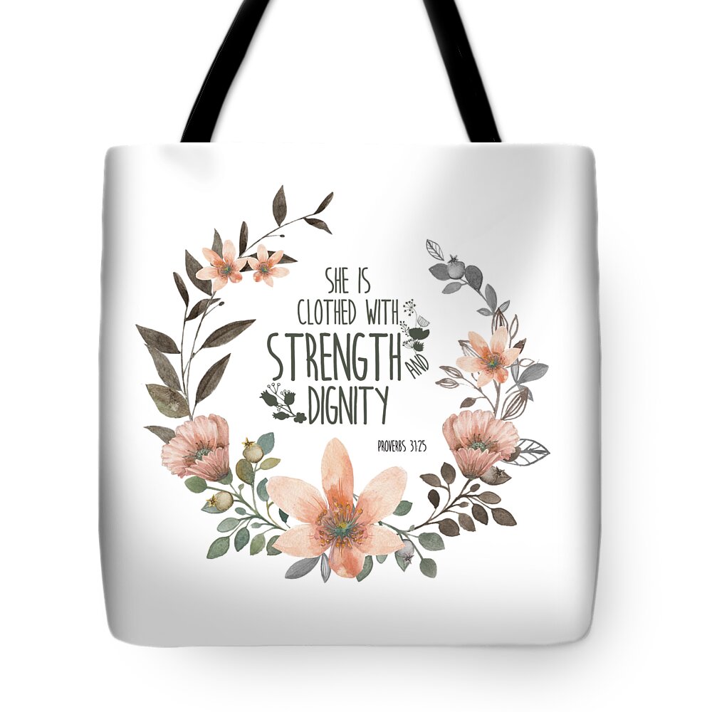 Christian Bible Verse Qute - She is clothed with strength and dignity Tote  Bag by Wall Art Prints - Pixels Merch