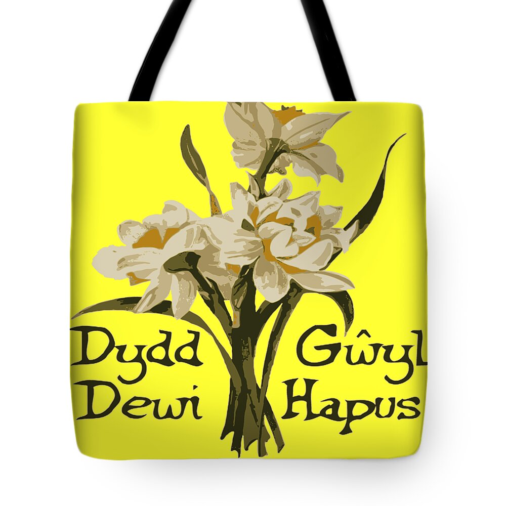 Daffodil Tote Bag featuring the digital art Dydd Gwyl Dewi Hapus or Happy St Davids Day by Taiche Acrylic Art