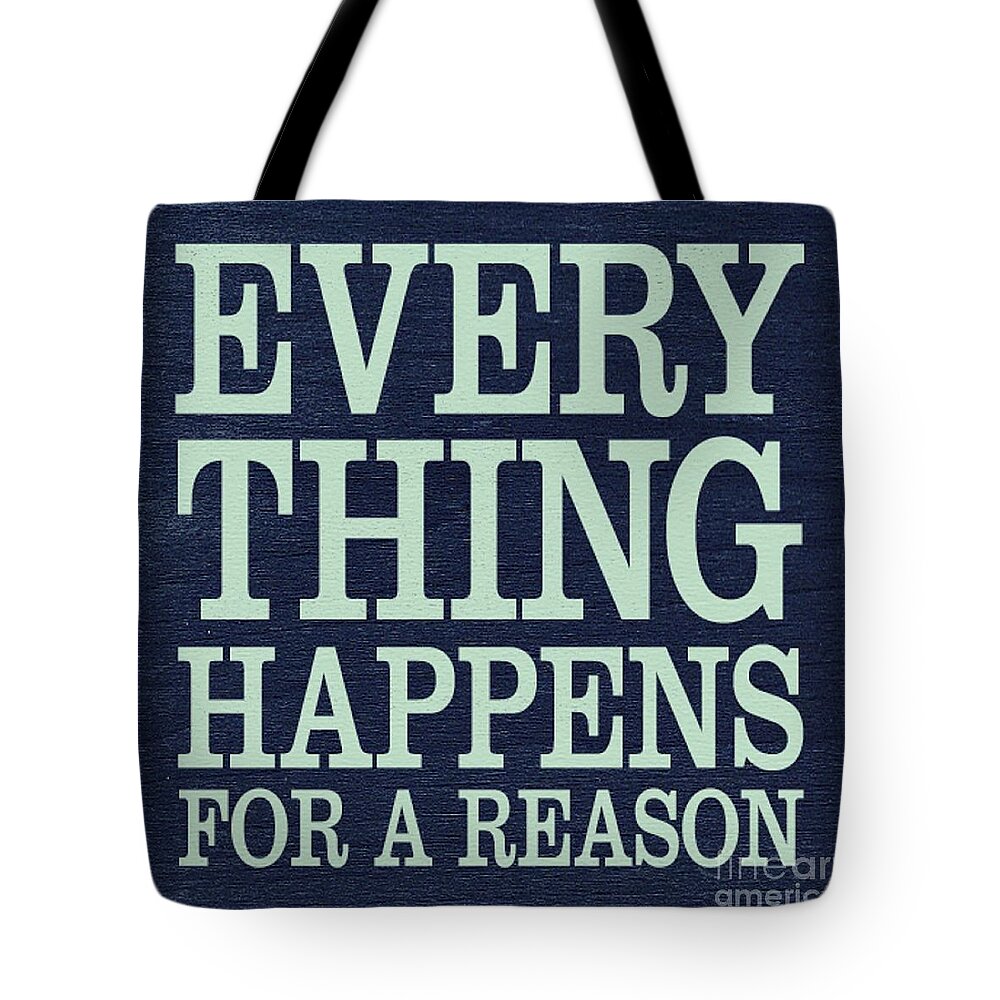 Quote Tote Bag featuring the painting Everything happens for a reason by Vesna Antic