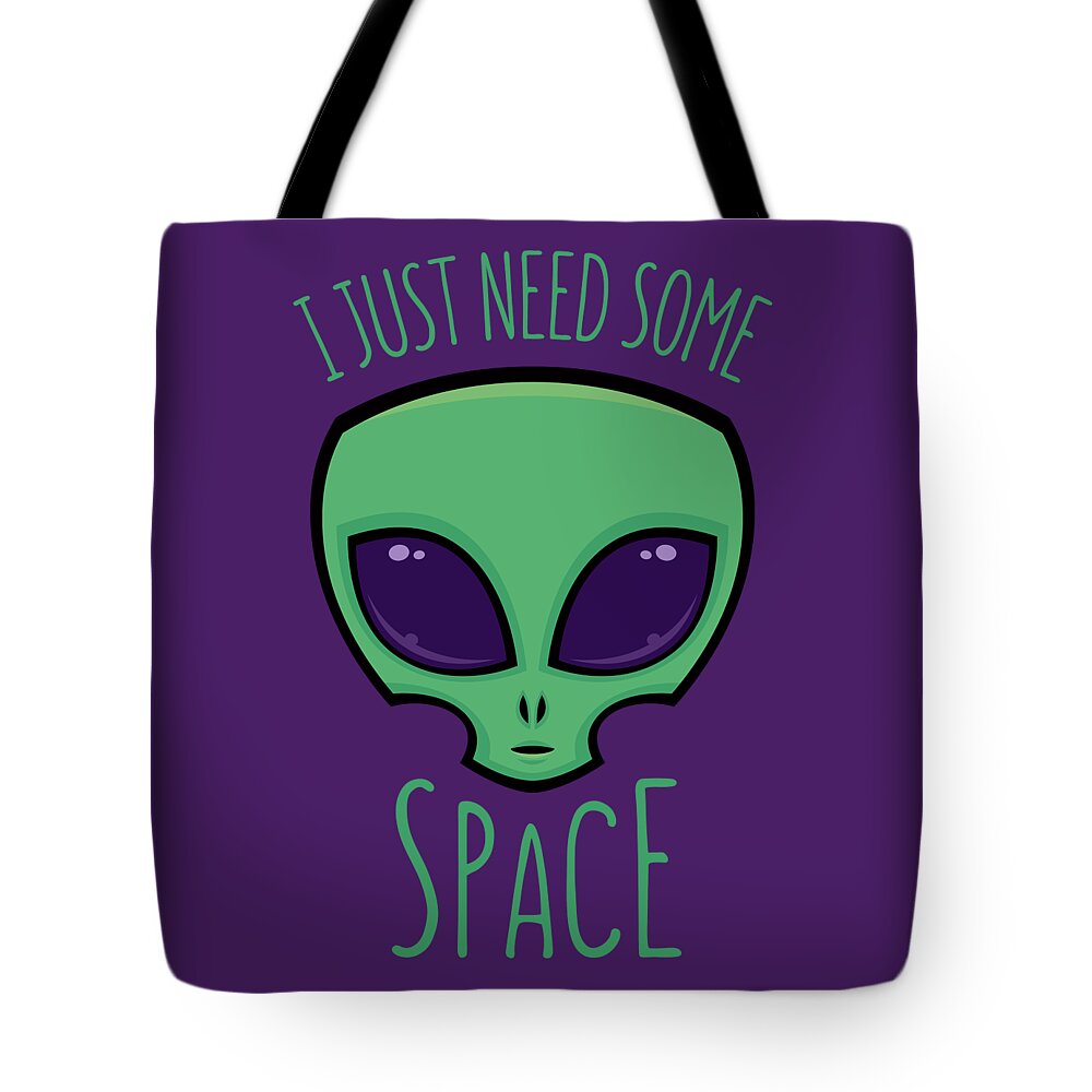 Alien Tote Bag featuring the digital art I Just Need Some Space Alien by John Schwegel