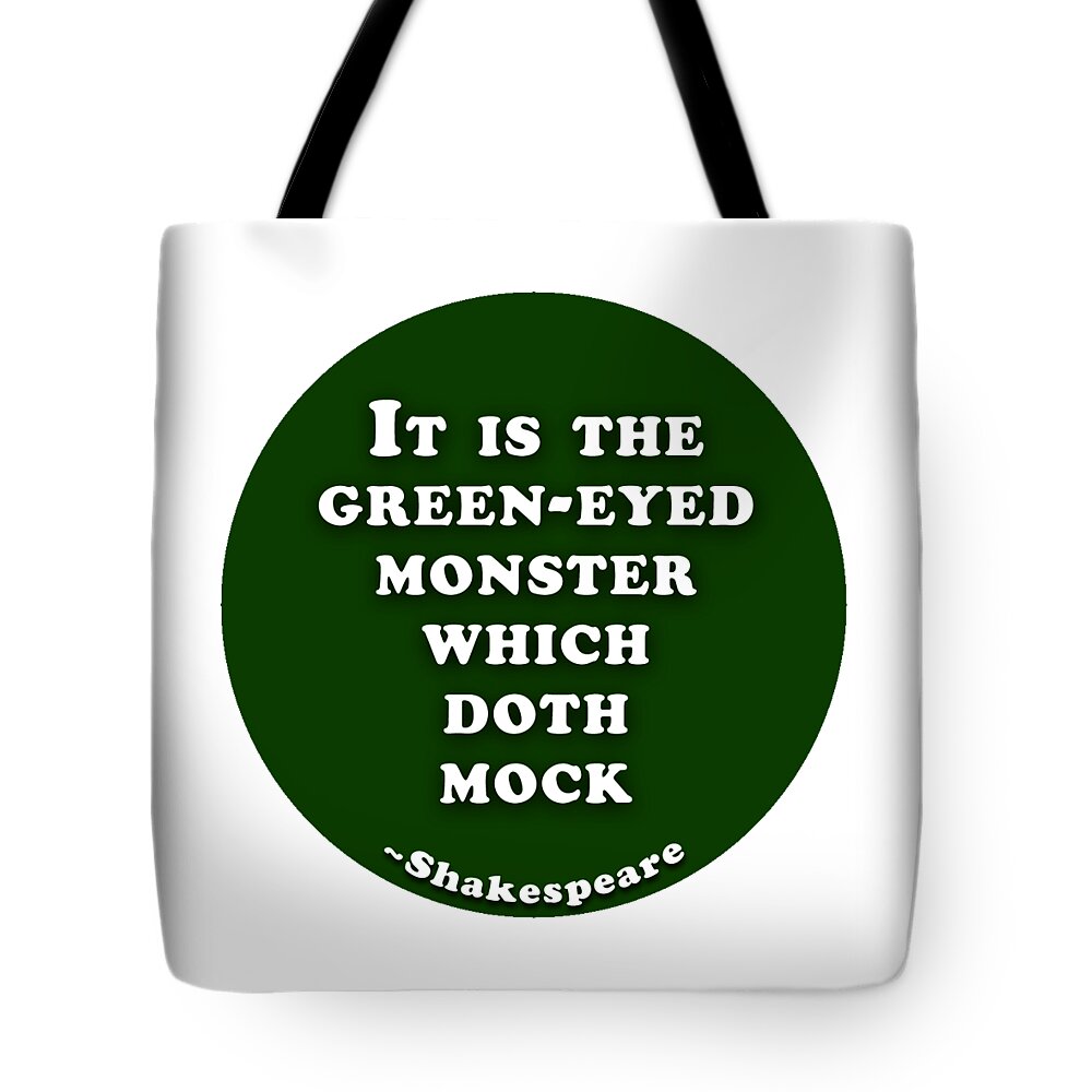 It Tote Bag featuring the digital art It is the green-eyed monster #shakespeare #shakespearequote by TintoDesigns