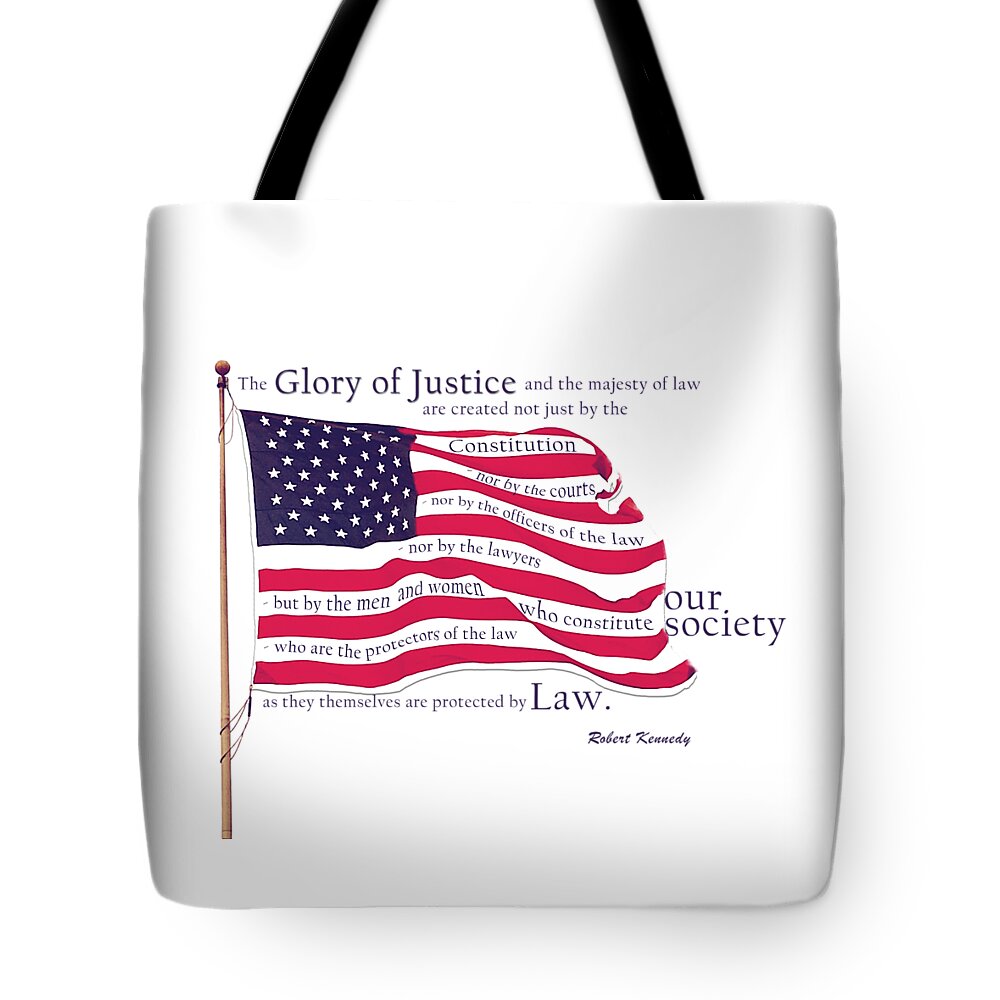 The American Flag Tote Bag featuring the digital art Law and Society American Flag with Robert Kennedy Quote by Lisa Redfern