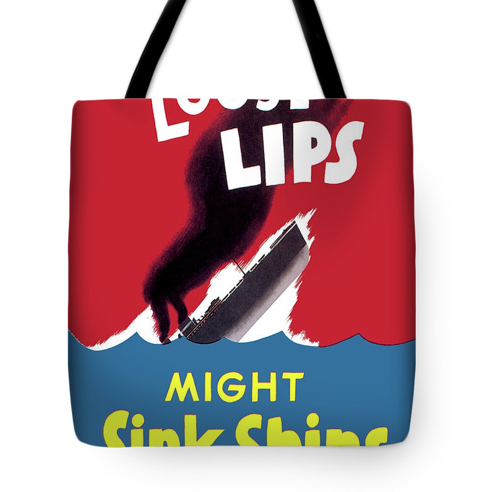 Loose Tote Bag featuring the painting Loose Lips Might Sink Ships by Seymour R. Goff