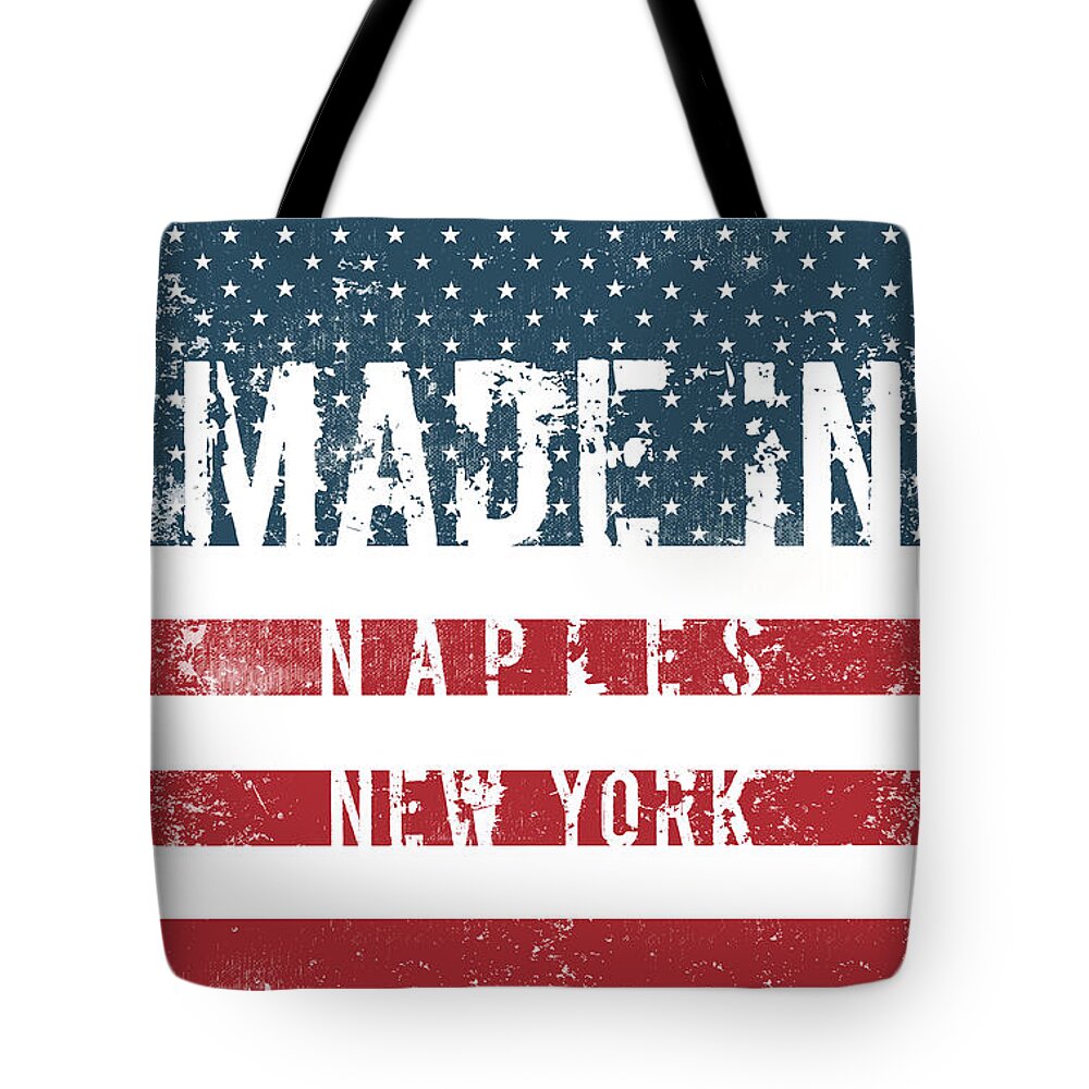 Naples Tote Bag featuring the digital art Made in Naples, New York #Naples by TintoDesigns