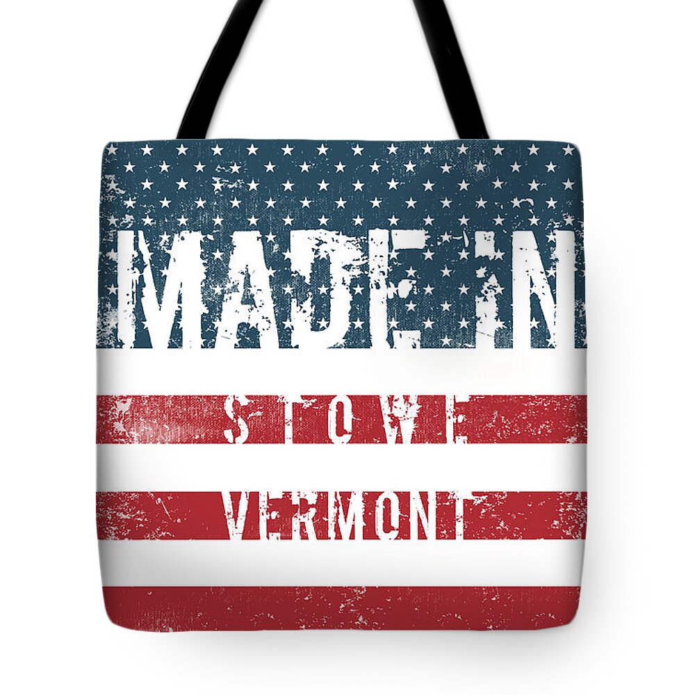 Stowe Tote Bag featuring the digital art Made in Stowe, Vermont #Stowe #Vermont by TintoDesigns