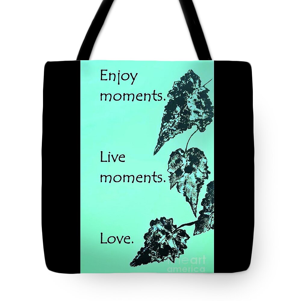 Quote Tote Bag featuring the digital art Moments Quote by Tracey Lee Cassin