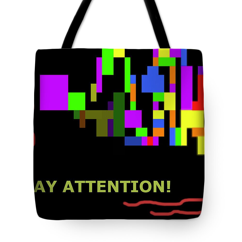 Mondarian Tote Bag featuring the digital art Pay Attention Mondrean by Kisma Reidling