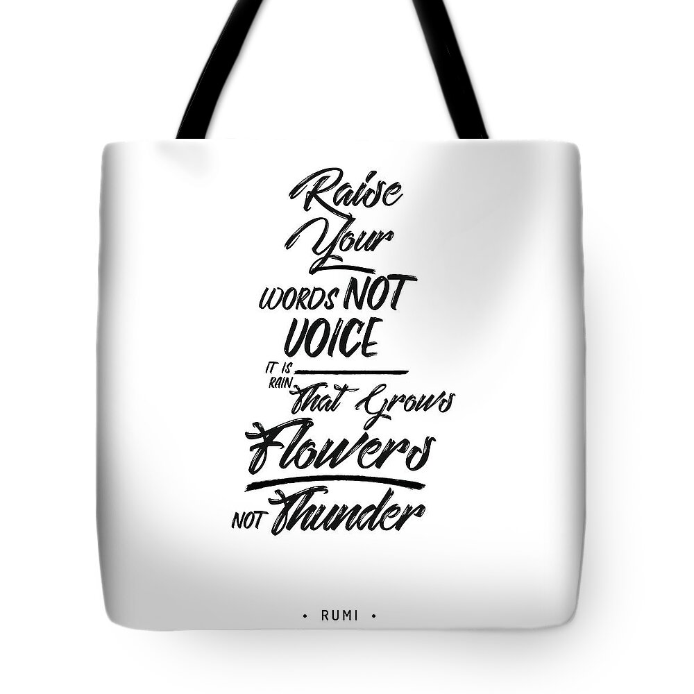 Rumi Tote Bag featuring the mixed media Raise your words, not voice - Rumi Quotes - Typography - Black and white - Lettering by Studio Grafiikka
