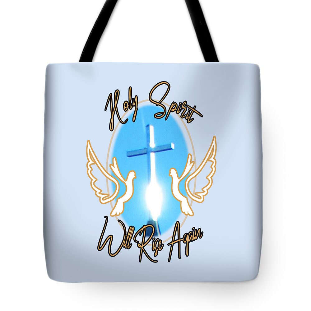 Holy Spirit Tote Bag featuring the digital art Holy Spirit on a Cross by Delynn Addams
