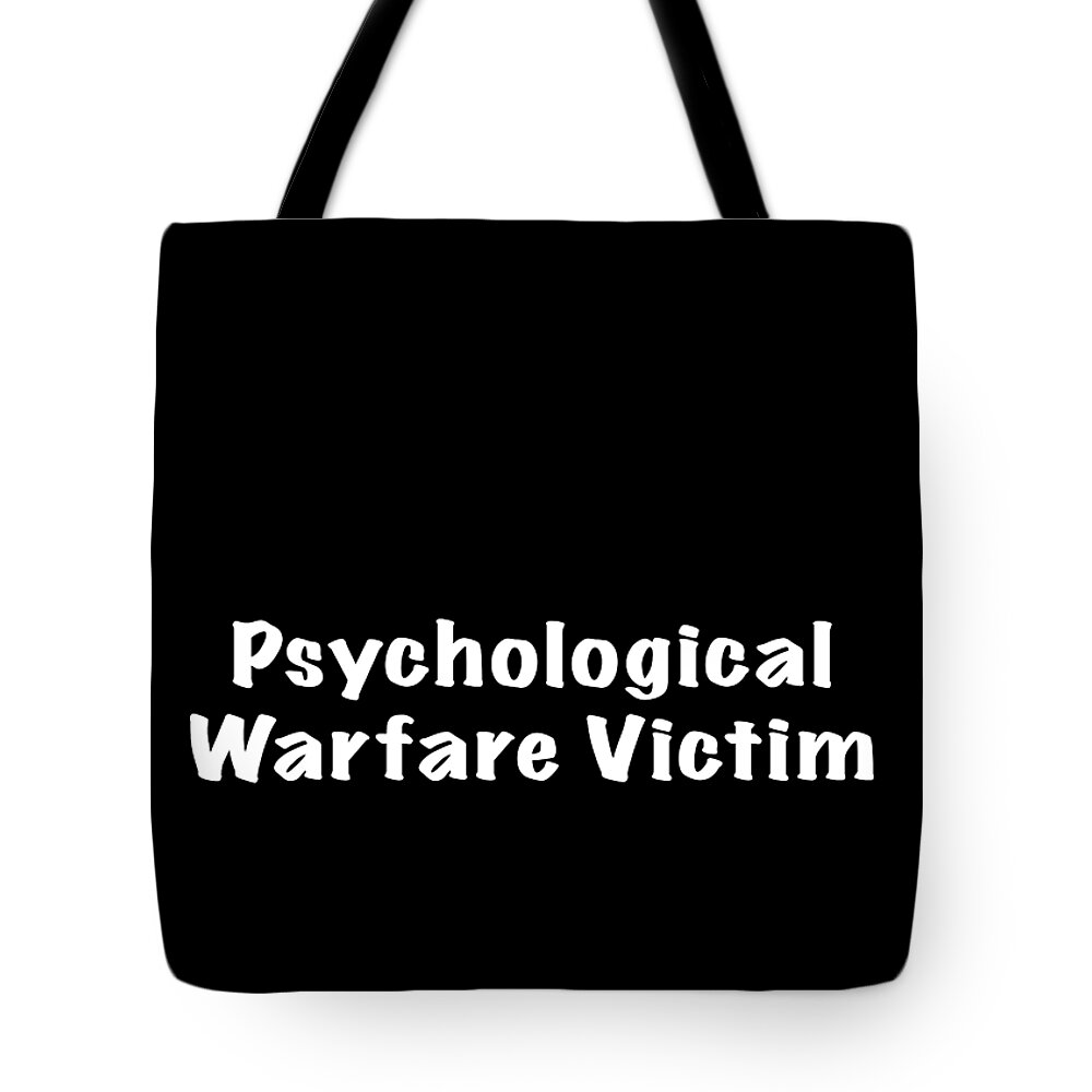 Psychological Warfare Victim Tote Bag featuring the photograph Psychological Warfare Victim #1 by Mark Stout