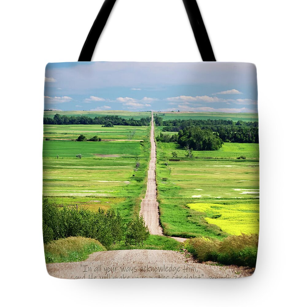 Infinity Tote Bag featuring the photograph Straight Path to Infinity and Proverbs verse 3-6 added by Peter Herman