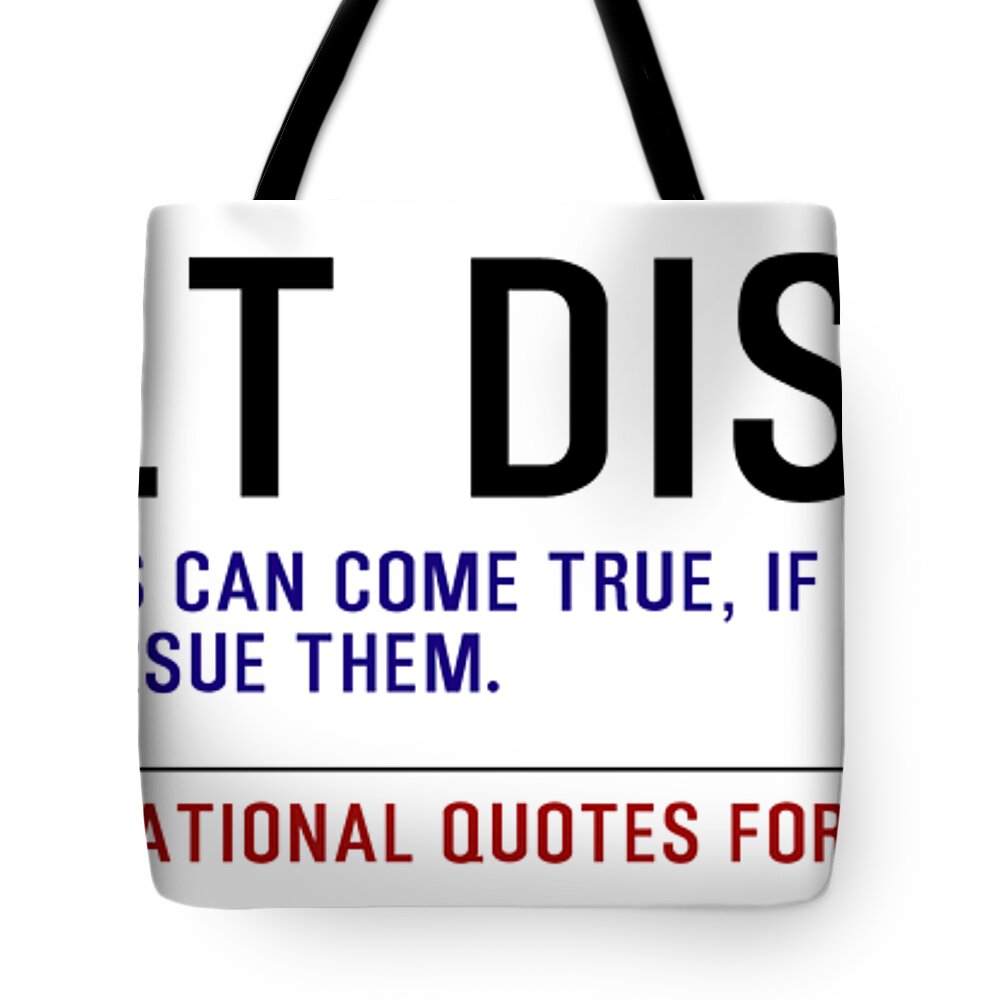 Oil On Canvas Tote Bag featuring the digital art Timeless Motivational Quotes for Entrepreneurs - Walt Disney #1 by Celestial Images