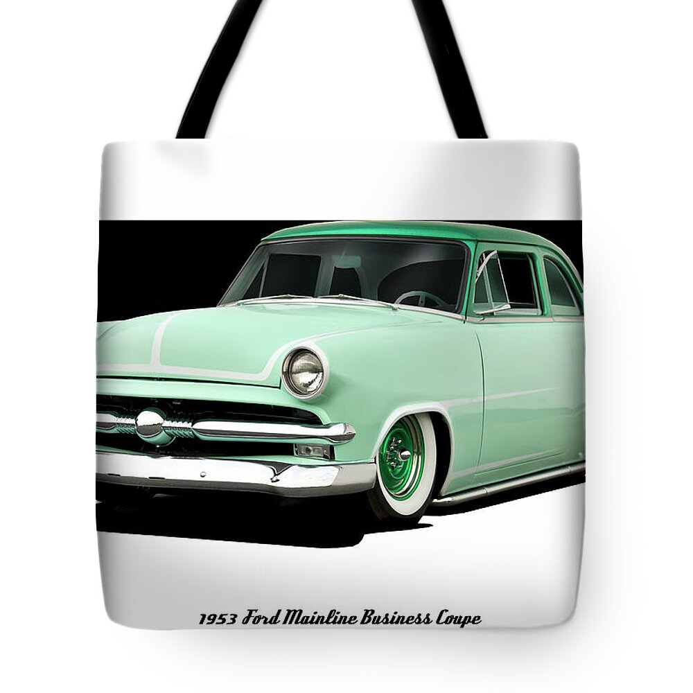 1953 Ford Mainline Business Coupe Tote Bag featuring the photograph 1953 Ford Mainline Business Coupe by Dave Koontz