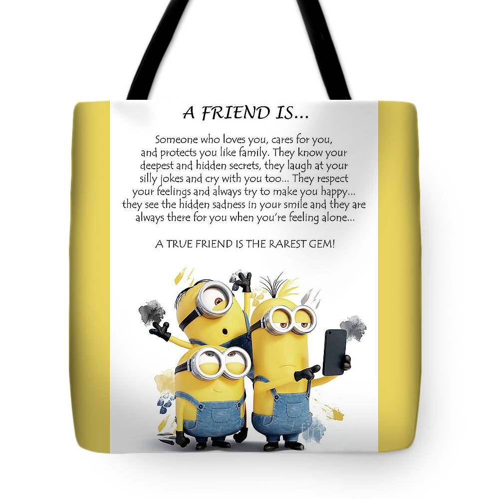 A Friend is.. Minions Cute Friendship Quotes - 3 Tote Bag by Prar ...