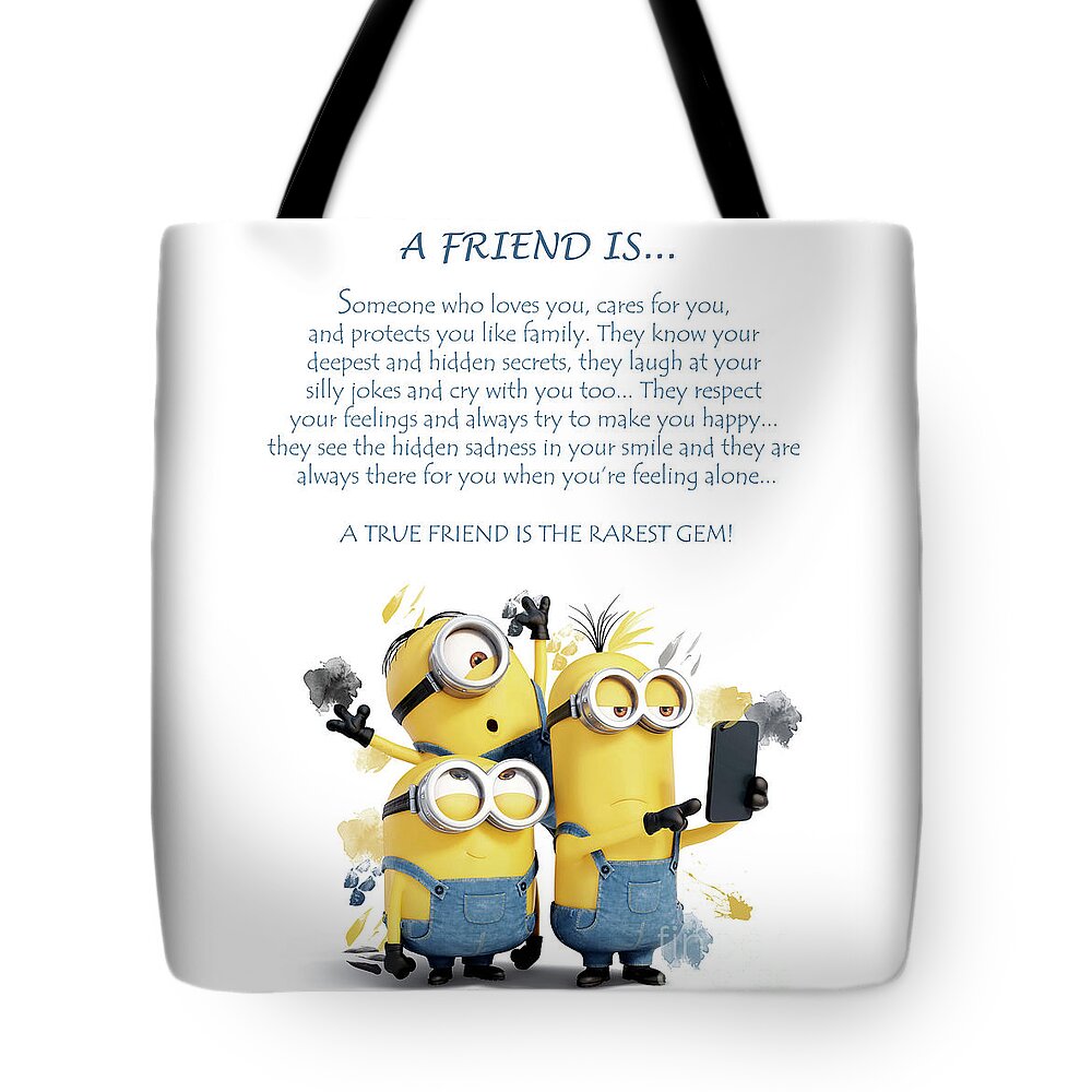 A Friend is.. Minions Cute Friendship Quotes - 5 Tote Bag by Prar ...