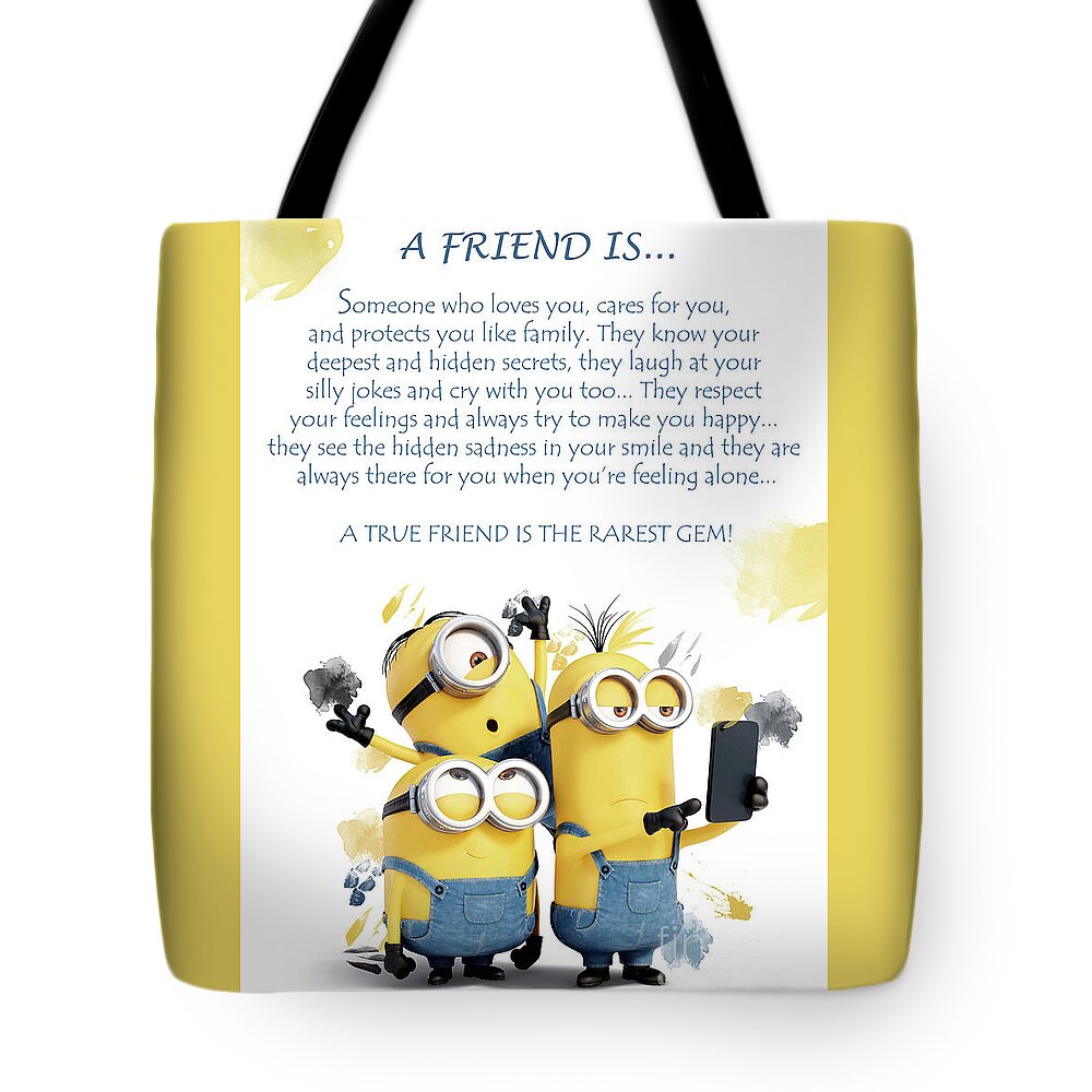A Friend is.. Minions Cute Friendship Quotes - 8 Tote Bag by Prar ...