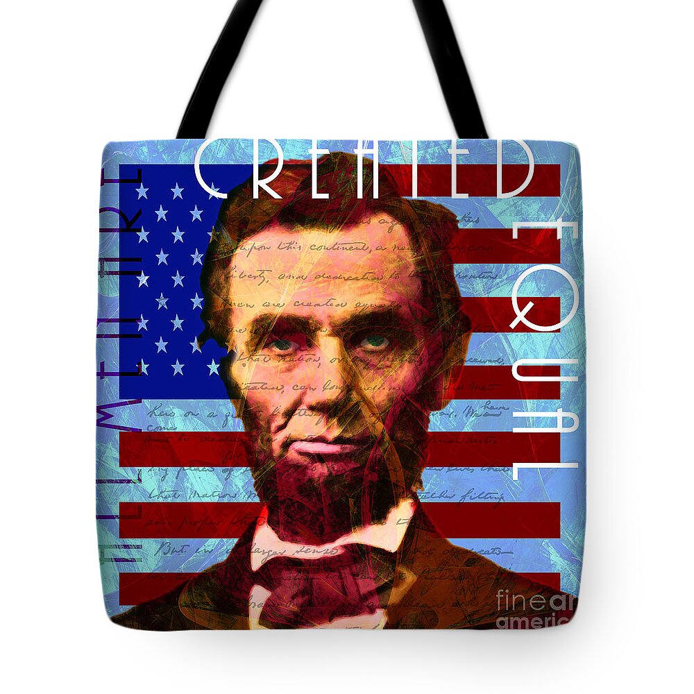 Wingsdomain Tote Bag featuring the photograph Abraham Lincoln Gettysburg Address All Men Are Created Equal 20140211p180 by Wingsdomain Art and Photography