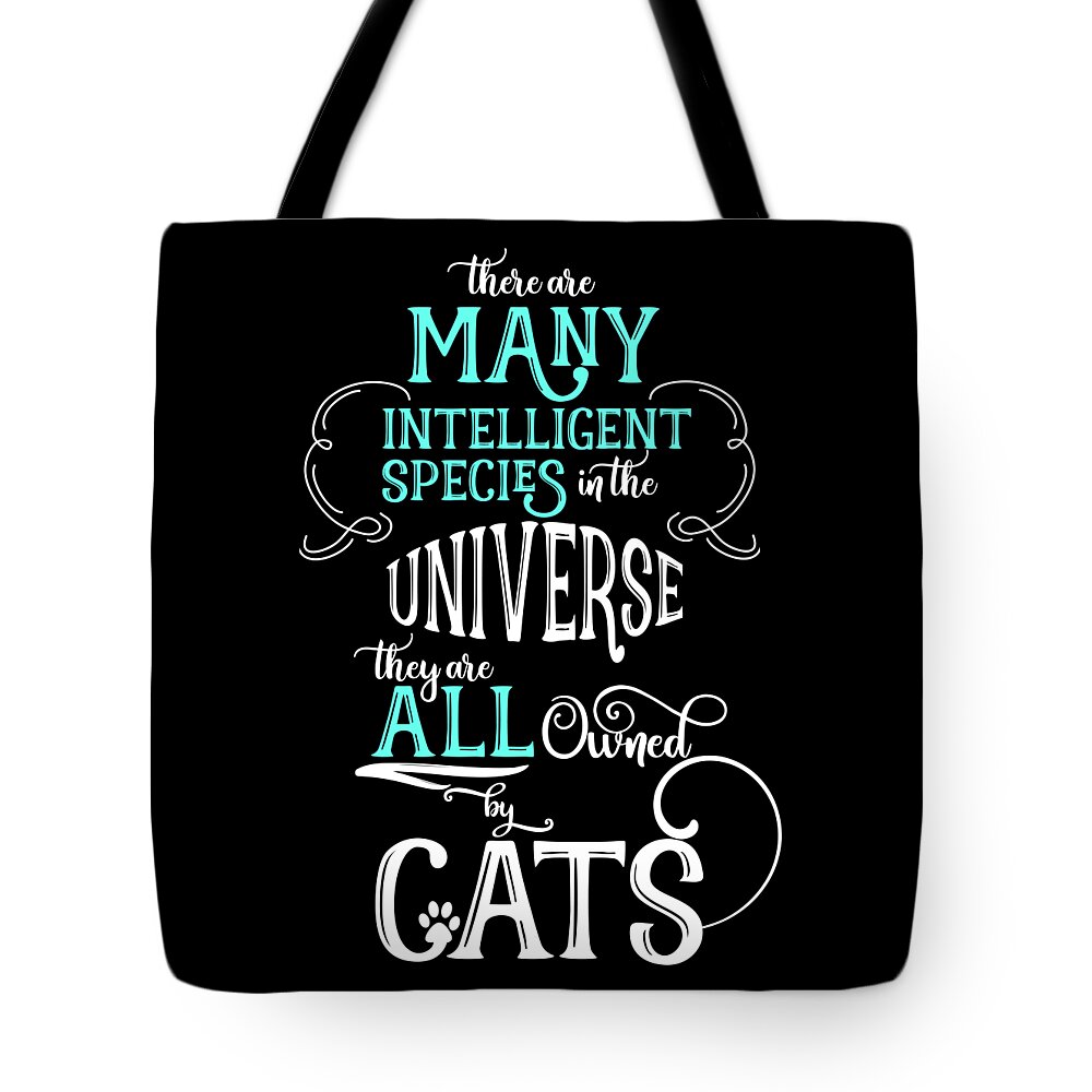 Cat Tote Bag featuring the digital art Aqua and White Funny Cat Lover All Owned by Cats by Doreen Erhardt