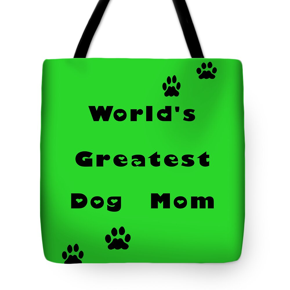 Dog Mom Tote Bag featuring the digital art Greatest Dog Mom Black Letters by Kathy K McClellan