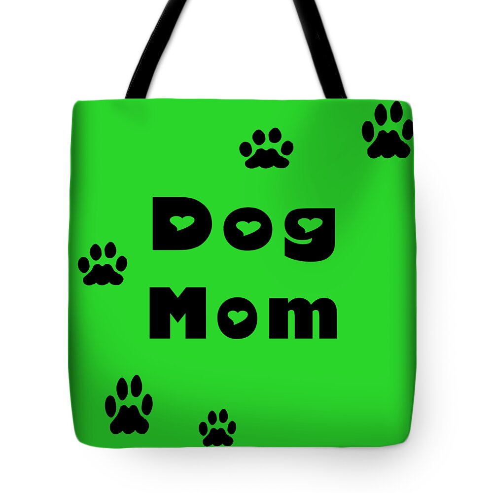 Dog Tote Bag featuring the digital art Dog Mom Black Letters by Kathy K McClellan