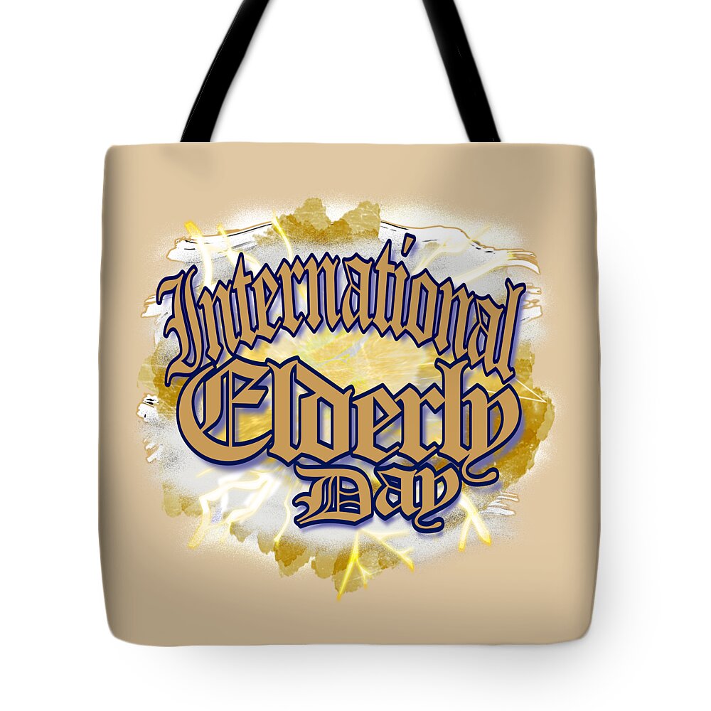 International Tote Bag featuring the digital art International Elderly Day is October 1st by Delynn Addams