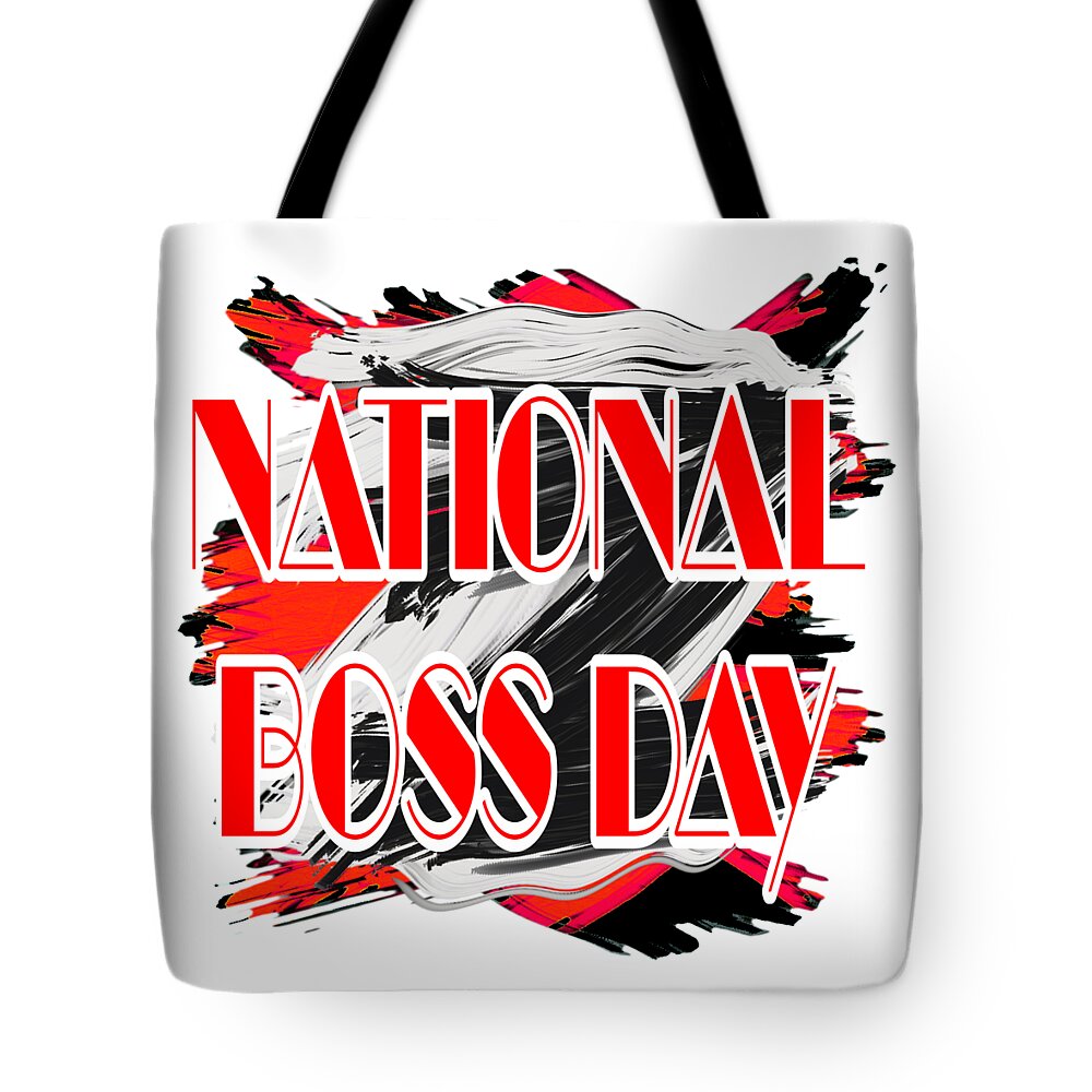 National Boss Day Tote Bag featuring the digital art National Boss Day is October 16th by Delynn Addams