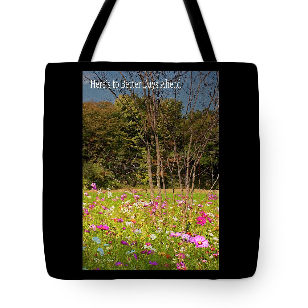 Flowers Tote Bag featuring the photograph Better Days by Rebecca Samler