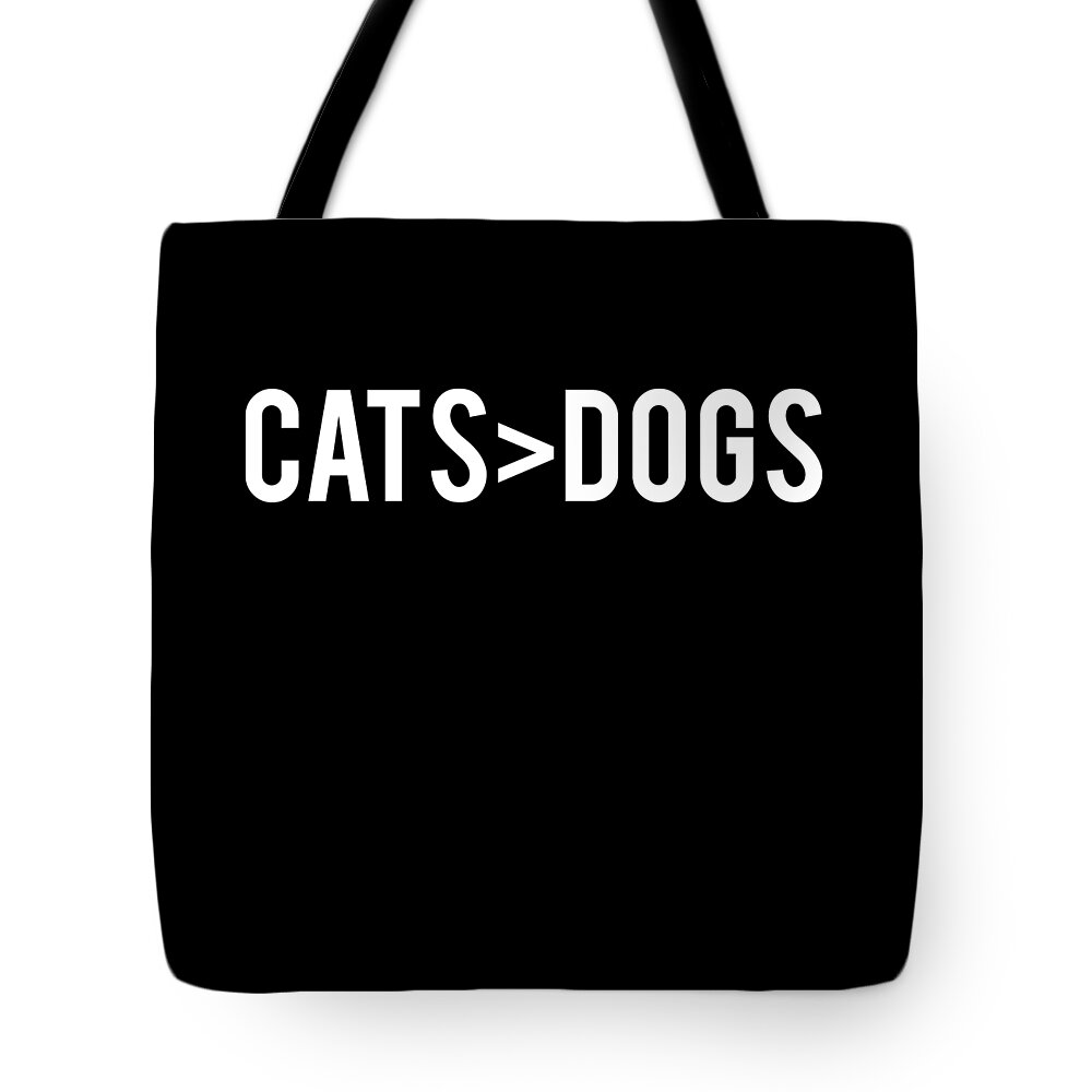 Funny Tote Bag featuring the digital art Cats Greater Than Dogs by Flippin Sweet Gear