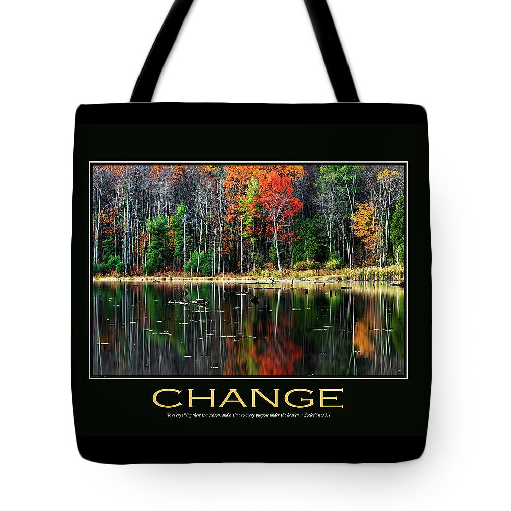 Inspirational Tote Bag featuring the photograph Change Inspirational Motivational Poster Art by Christina Rollo