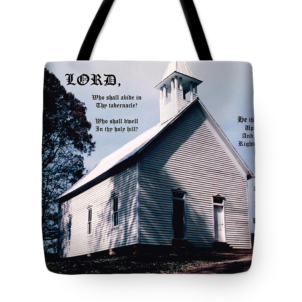 Church Tote Bag featuring the photograph Church on a Hill Psalm 15 vs 1 to 2 by Mike McBrayer