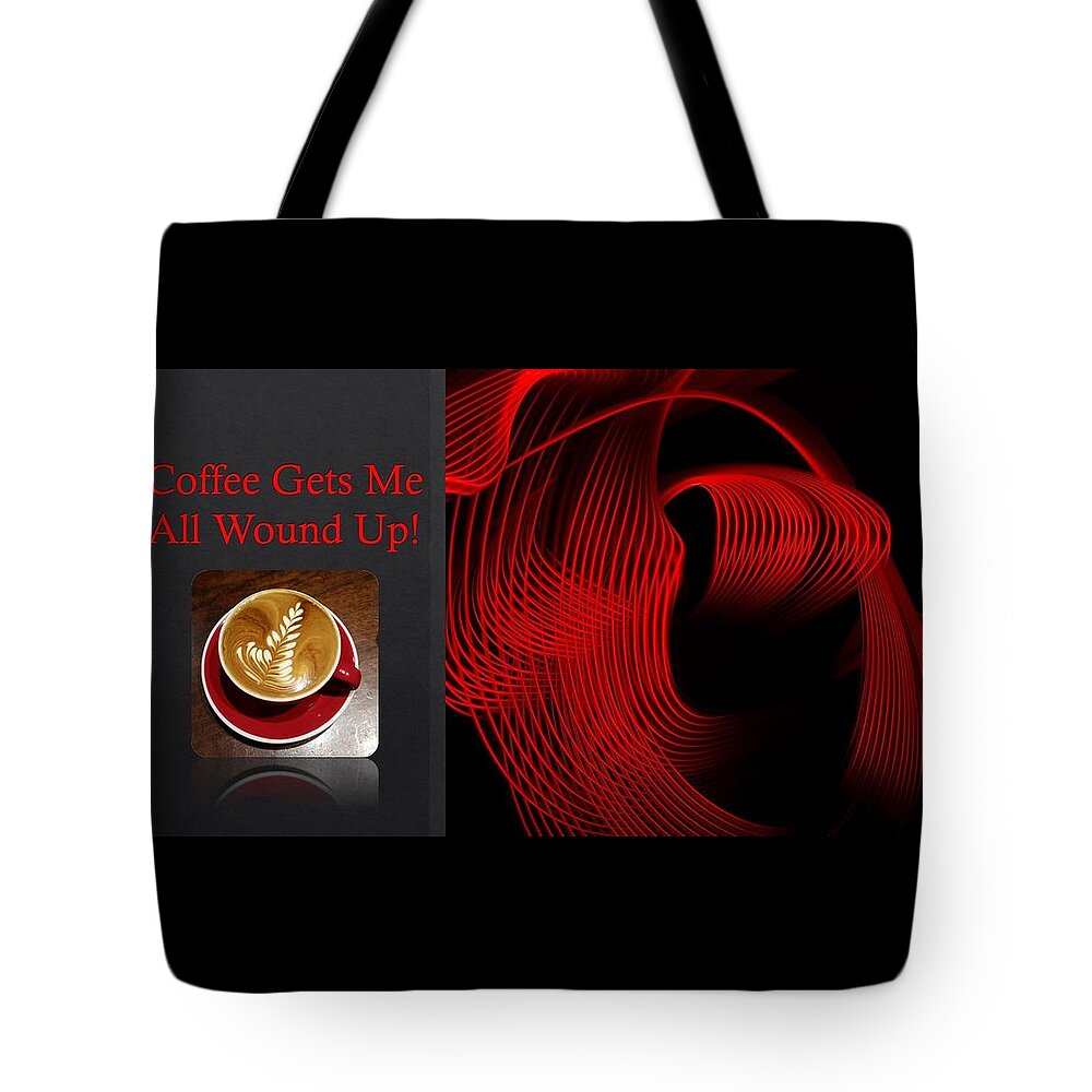 Coffee Tote Bag featuring the mixed media Coffee Gets Me All Wound Up by Nancy Ayanna Wyatt