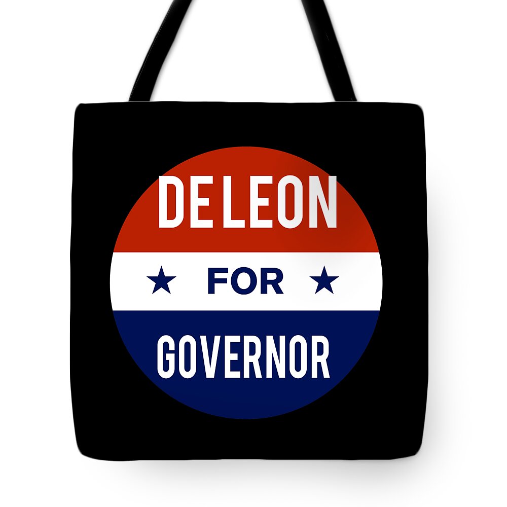 Election Tote Bag featuring the digital art De Leon For Governor by Flippin Sweet Gear