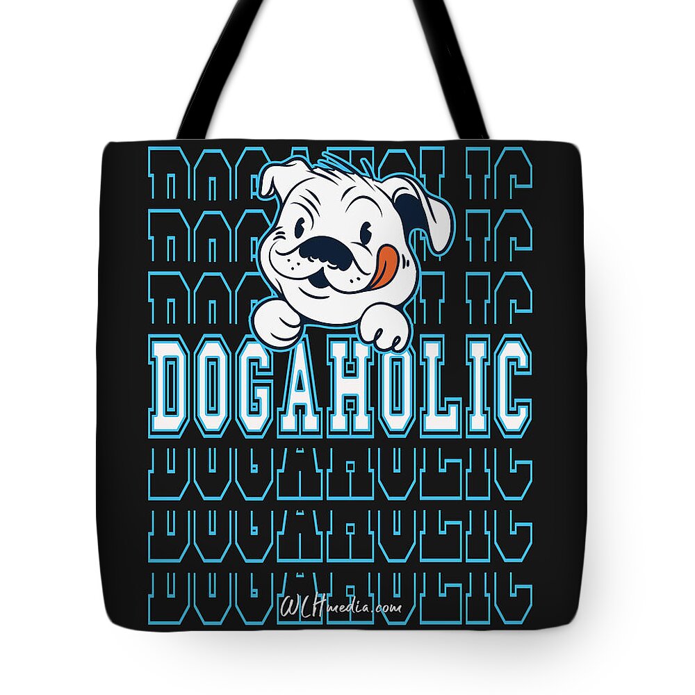 Dogaholic Tote Bag featuring the digital art Dogaholic by Walter Herrit