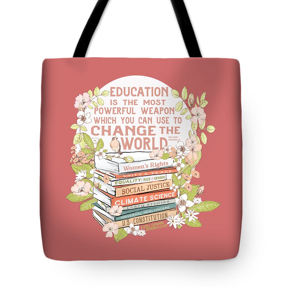 Education Tote Bag featuring the digital art Education the Most Powerful Weapon, Floral by Laura Ostrowski