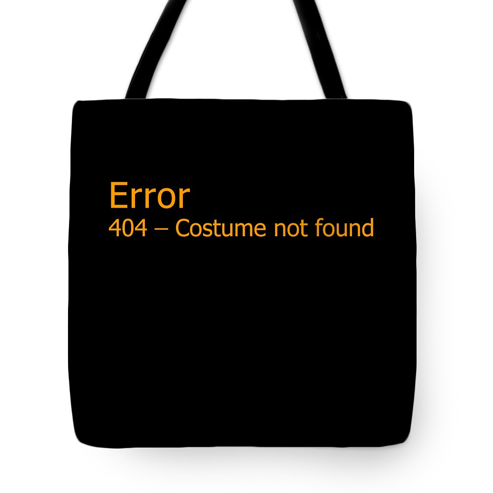 Halloween Tote Bag featuring the digital art Error 404 Costume Not Found by Flippin Sweet Gear