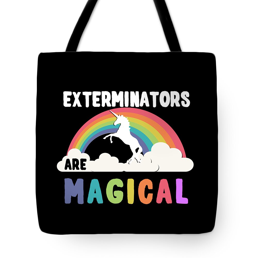 Funny Tote Bag featuring the digital art Exterminators Are Magical by Flippin Sweet Gear