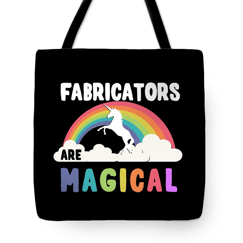 Funny Tote Bag featuring the digital art Fabricators Are Magical by Flippin Sweet Gear