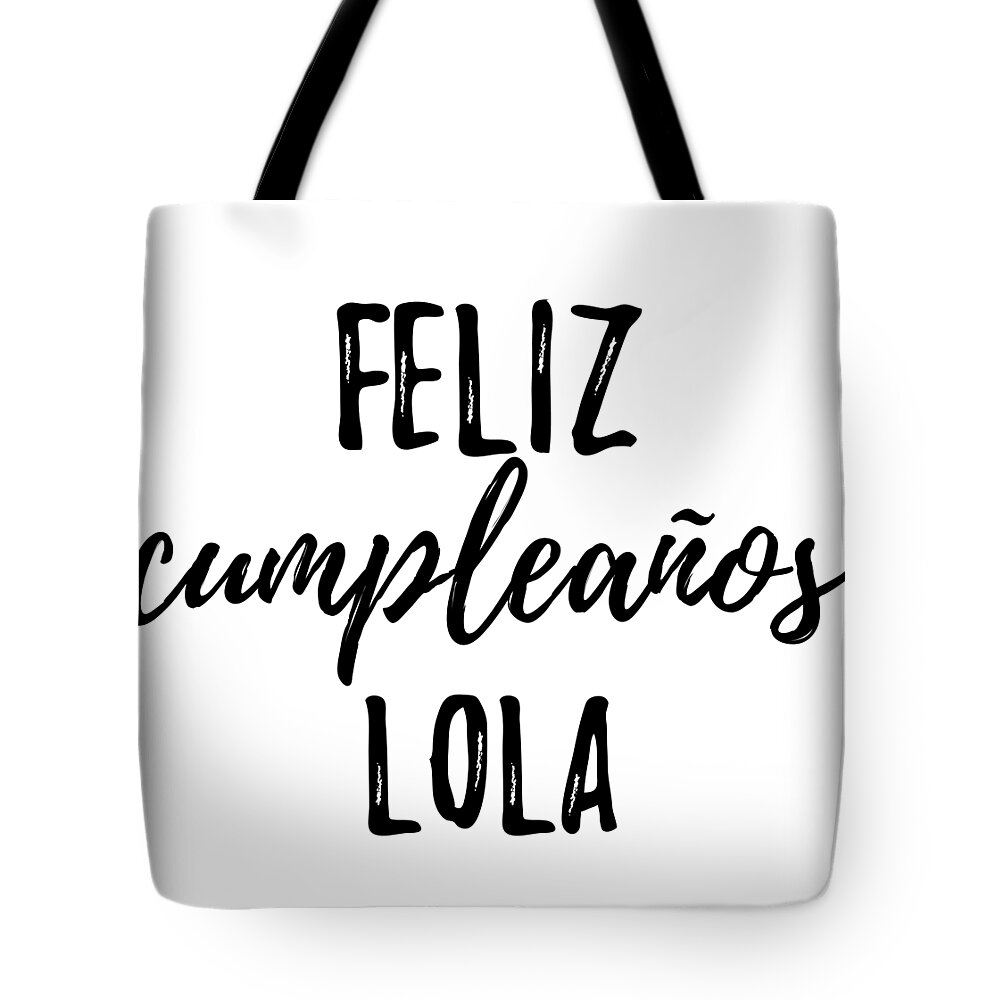 Feliz Cumpleanos Lola Funny Spanish Happy Birthday Gift Tote Bag by Jeff  Creation - Pixels