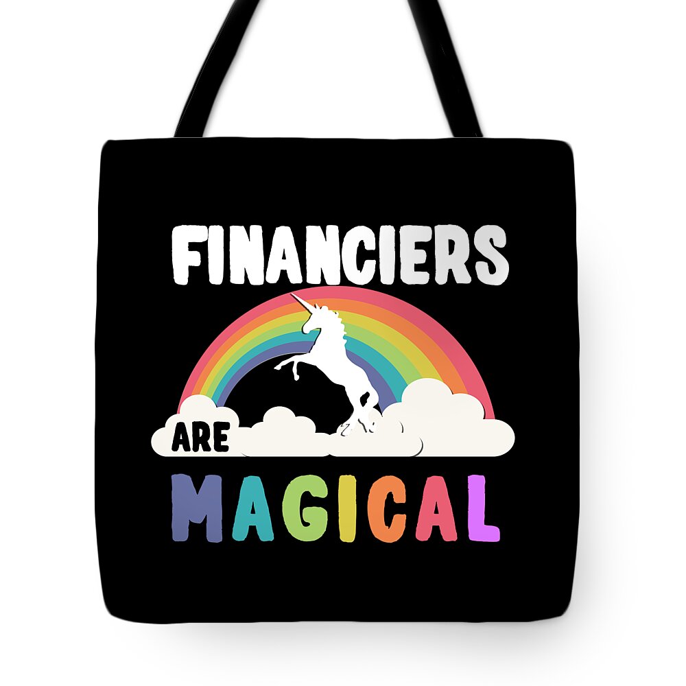 Funny Tote Bag featuring the digital art Financiers Are Magical by Flippin Sweet Gear