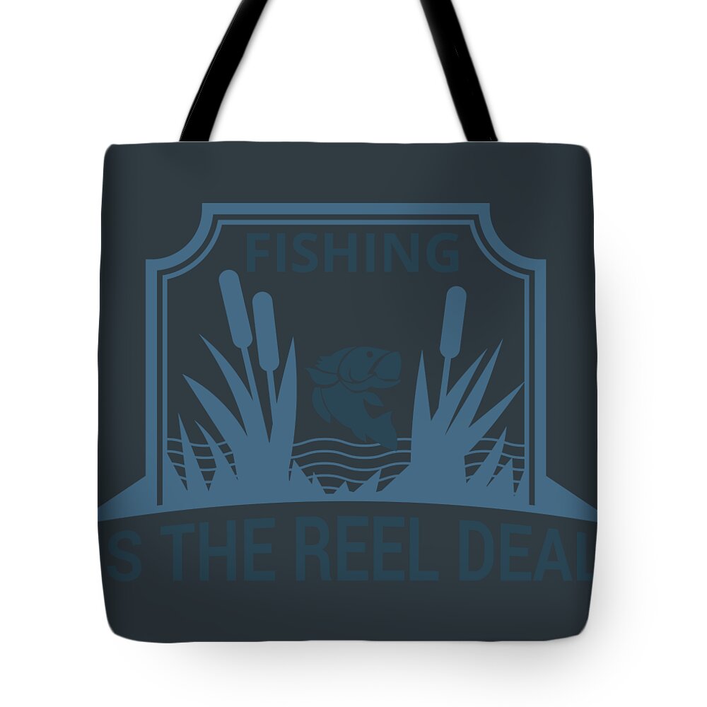 Fishing Gift Fishing Is The Real Deal Funny Fisher Gag Tote Bag