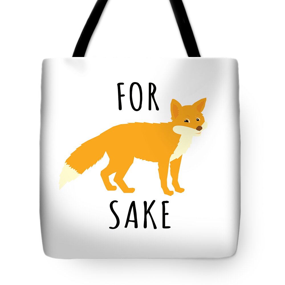 Funny Tote Bag featuring the digital art For Fox Sake by Flippin Sweet Gear
