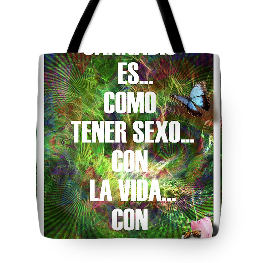 Inspiración Tote Bag featuring the digital art Fumar... Es Como Tener Sexo Con El Universo by J U A N - O A X A C A