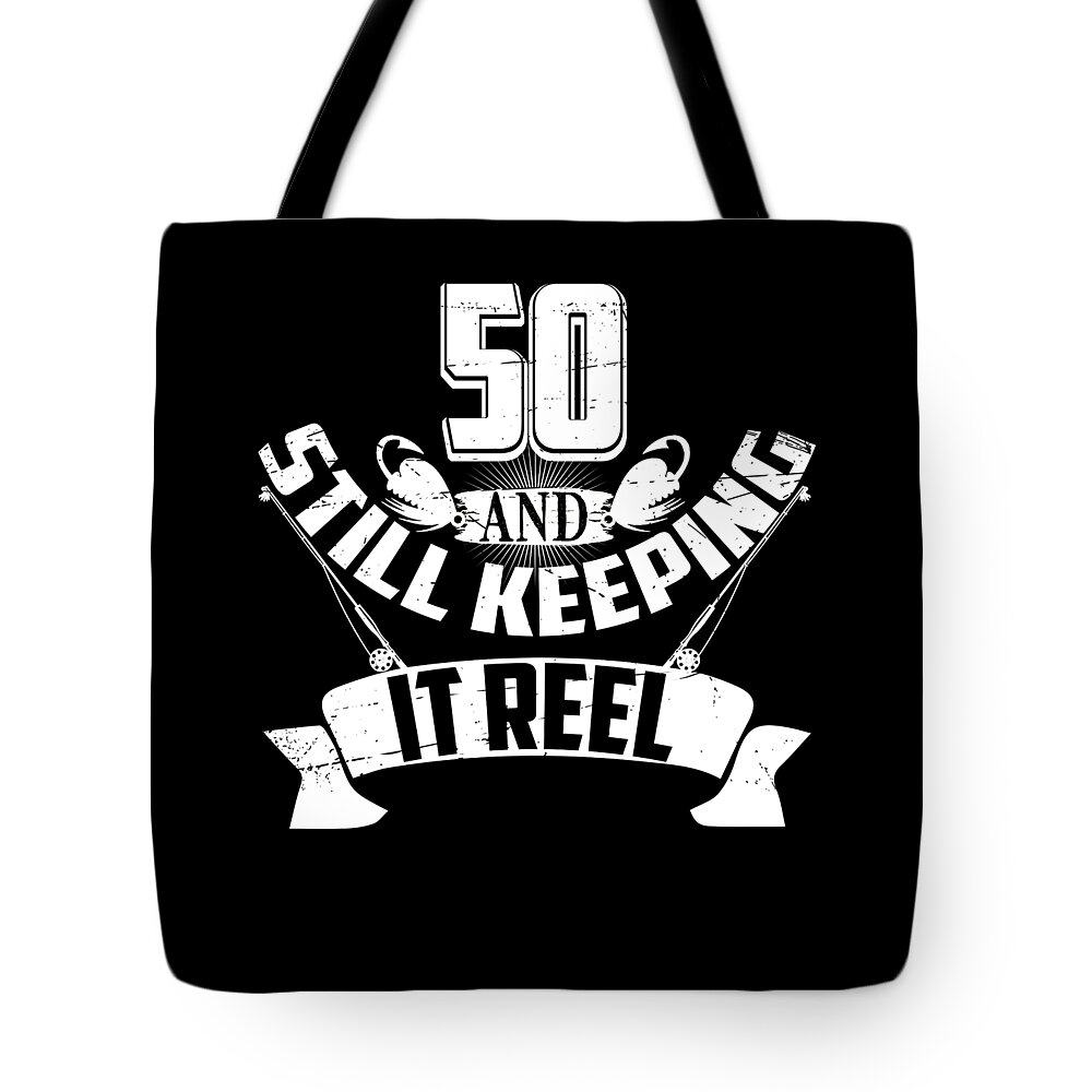 Funny Fishing 50th Birthday Gift Fisherman Shirt 50 Years Old Tote Bag by  Eboni Dabila - Pixels
