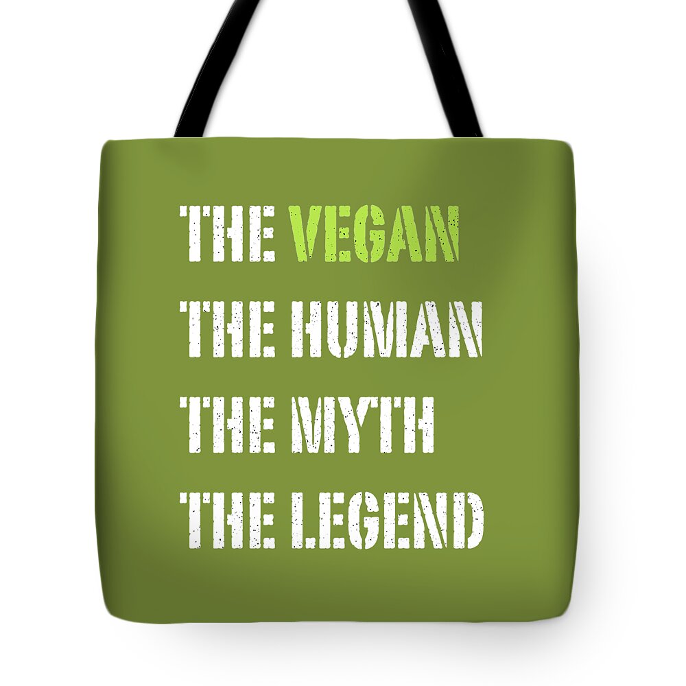 Funny Popular Quote - The Vegan The Human The Myth The Legend Tote Bag by  Barefoot Bodeez Art - Pixels