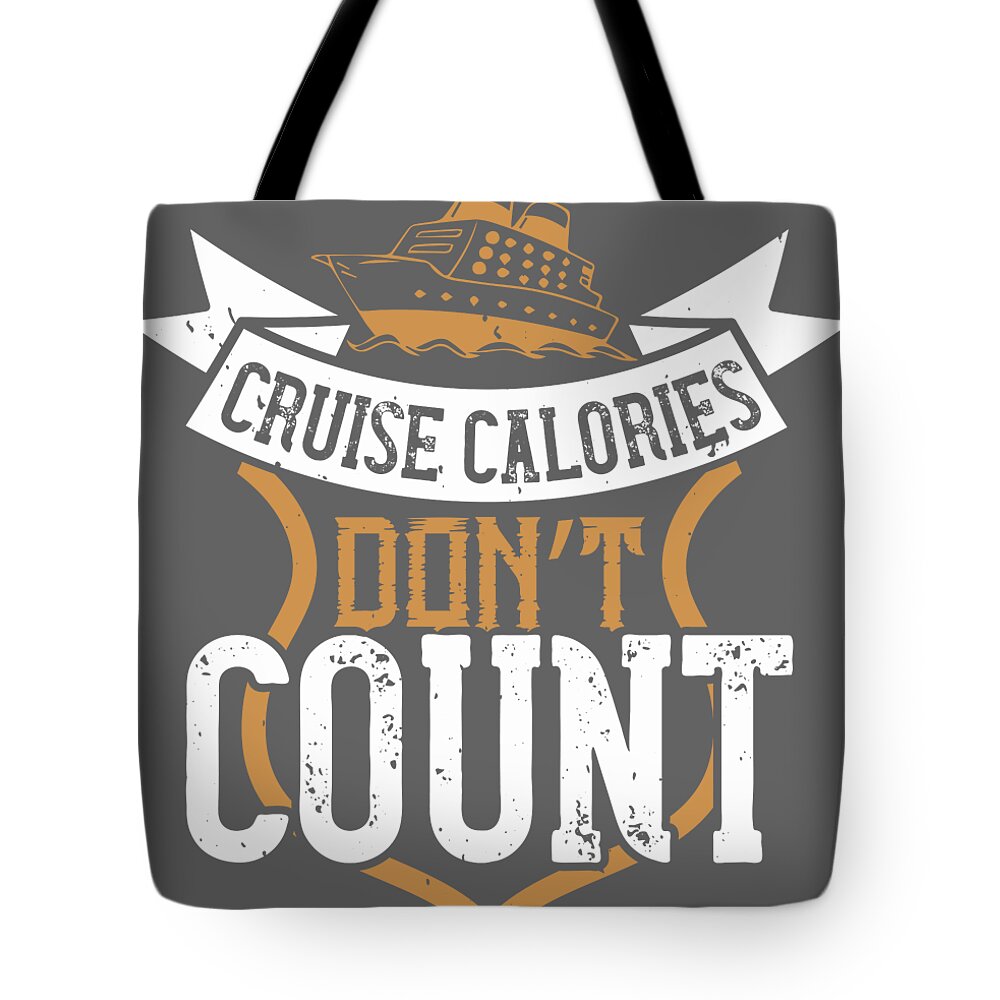 Girls Trip Gift Cruise Calories Don't Count Funny Women Tote Bag by Jeff  Creation - Pixels Merch
