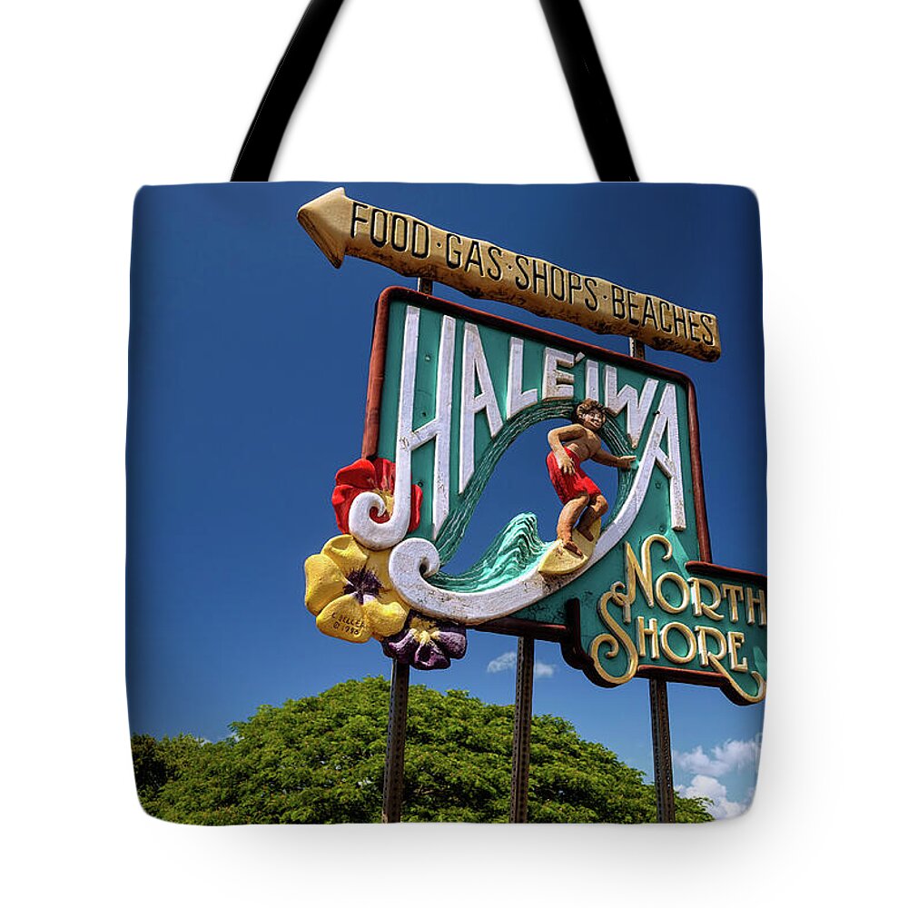 Haleiwa Tote Bag featuring the photograph Haleiwa Sign on the North Shore of Oahu by Aloha Art