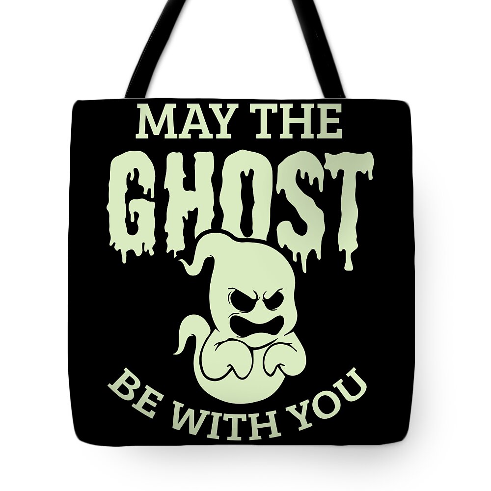 Skull Tote Bag featuring the digital art Halloween Shirt May The Ghost Be With You Gift Tee by Haselshirt