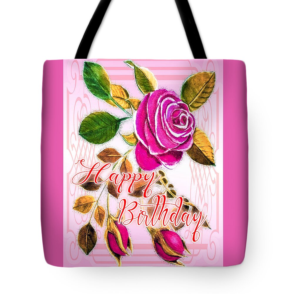 Happy Birthday Tote Bag featuring the digital art Happy Birthday Pink Rose by Delynn Addams